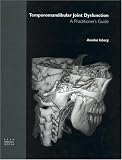 Temporomandibular Joint Dysfunction: A Practitioner s Guide