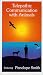 Telepathic Communication with Animals, featuring Penelope Smith [VHS]