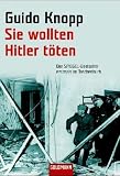 Sie wollten Hitler töten