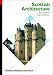 Scottish Architecture (World of Art)