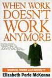 When Work Doesnt Work Anymore: Women,Work and Identity