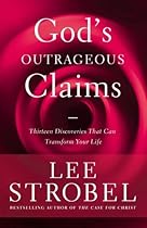 God's Outrageous Claims: Thirteen Discoveries That Can Transform Your Life