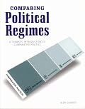 Comparing Political Regimes: A Thematic Introduction to Comparative Politics