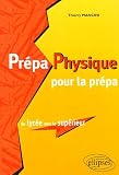 Pr�pa Physique pour la pr�pa : Du lyc�e vers le sup�rieur