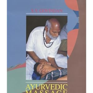 Click here to buy Ayurvedic Massage for Health and Healing: Ayurvedic and Spiritual Energy Approach by S. V. Govindan.