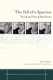 The fall of a sparrow : the life and times of Abba Kovner