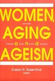 Women, Aging, and Ageism
