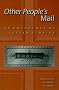 Other People's Mail: An Anthology of Letter Stories Other People's Mail: An Anthology of Letter Stories
