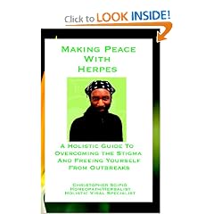Making Peace with Herpes: A Holistic Guide to Overcoming the Stigma and Freeing Yourself from Outbreaks