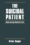 The Suicidal Patient: Clinical and Legal Standards of Care (Home Study Programs)