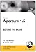 Aperture 1.5 Beyond the Basics (PC/Mac)
