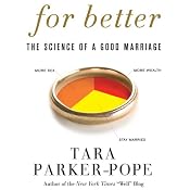 For Better: The Science of a Good Marriage | [Tara Parker-Pope]