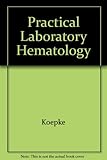 Practical laboratory hematology