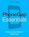 PhoneGap Essentials: Building Cross-Platform Mobile Apps