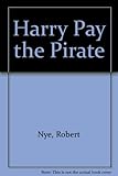 Harry Pay the pirate