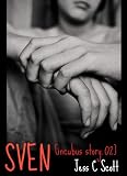 SVEN, Incubus Story.02 (urban fantasy, paranormal romance, erotic romance, Naked Heat anthology)