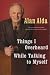 Things I Overheard While Talking to Myself (Paperback)