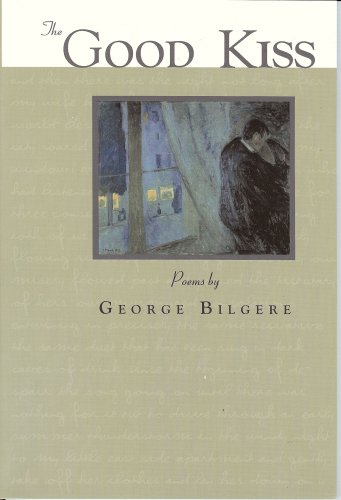 The Good Kiss: Poems (Akron Series in Poetry)