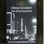 Franz Schmidt: The String Quartets