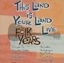 This Land Is Your Land Live: Folk Years