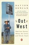 Out West : American journey along the Lewis and Clark Trail