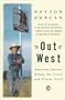 Out West: American Journey Along the Lewis and Clark Trail