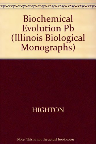 BIOCHEMICAL EVOLUTION (Illinois Biological Monographs)