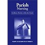 Parish Nursing: Healthcare Ministry Within the Church