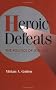 Heroic Defeats: The Politics of Job Loss (Cambridge Studies in Comparative Politics)
