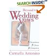 Beyond the Wedding Vows: Circumstances, Choices, Consequences by Carmella Antonino