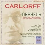 Carl Orff: Orpheus (Carl Orff's Original Authorized Recording)