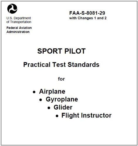 Sport Pilot Practical Test Standards for Airplane, Gyroplane, Glider, and Flight Instructor, , Plus 500 free US military manuals and US Army field manuals when you sample this book