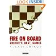 Fire On Board: Shirov's Best Games by  Alexei Shirov