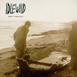 Idlewild -  Hope Is Important
