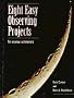 Eight Easy Observing Projects for Amateur Astronomers