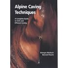 Alpine Caving Techniques by  George Marbach, Bernard Tourte, and Melanie Alspaugh