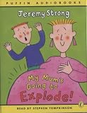 My Mum's Going to Explode!: Unabridged (Puffin Audiobooks)