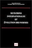 Revue Presses Universitaires de France (PUF)  / Mutations internationales et évolution des normes