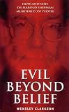 Evil Beyond Belief