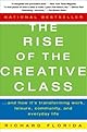 The Rise of the Creative Class: And How It's Transforming Work, Leisure, Community and Everyday Life