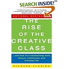 Click here to buy The Rise of the Creative Class: And How It's Transforming Work, Leisure, Community and Everyday Life by  Richard Florida.