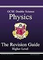 GCSE Double Science: Physics Revision Guide - Higher Pt. 1 & 2 (Higher Level Revision Guide)