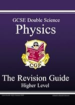 GCSE Double Science: Physics Revision Guide - Higher Pt. 1 & 2 (Higher Level Revision Guide)
