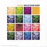 Revue Peshay  / Miles from Home