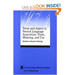 Tense and Aspect in Second Language Acquisition: Form, Meaning and Use (Language Learning Monograph)