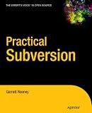 Practical Subversion (Expert's Voice in Open Source)