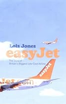 EasyJet: The Story of Britain's Biggest Low-cost Airline
