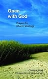Open with God : prayers for meetings through the year