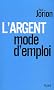 L'argent, mode d'emploi