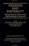 Violence And Suicidality : Perspectives In Clinical And Psychobiological Research: Clinical And Experimental Psychiatry